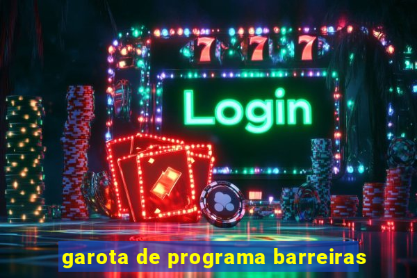 garota de programa barreiras