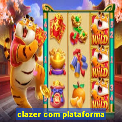 clazer com plataforma