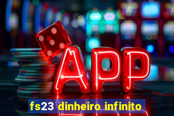 fs23 dinheiro infinito