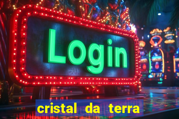 cristal da terra stardew valley