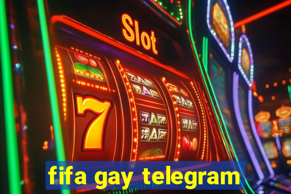 fifa gay telegram