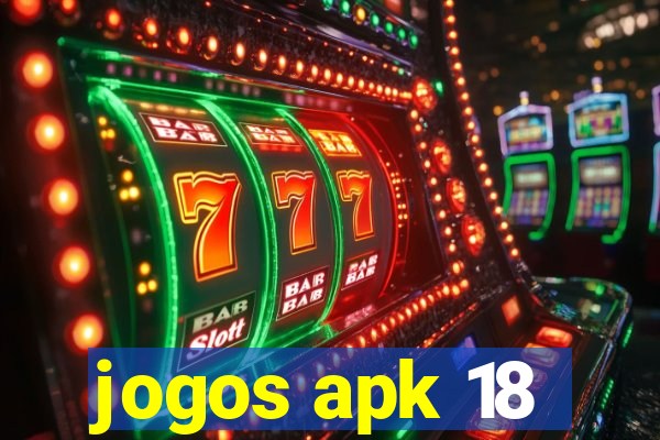 jogos apk 18