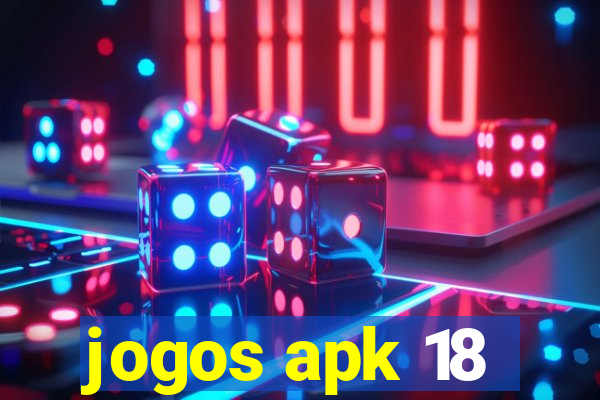 jogos apk 18