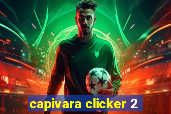 capivara clicker 2