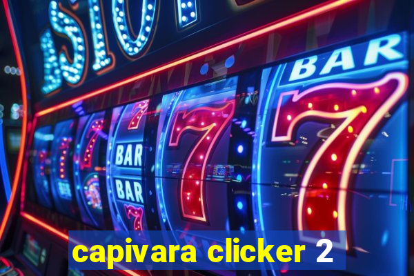 capivara clicker 2