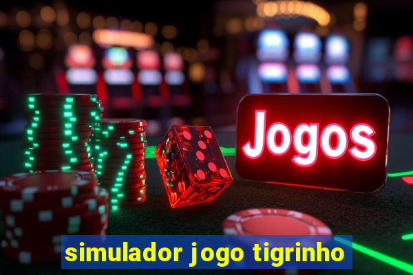 simulador jogo tigrinho