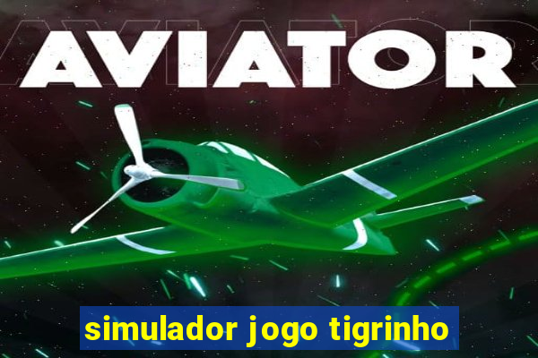 simulador jogo tigrinho