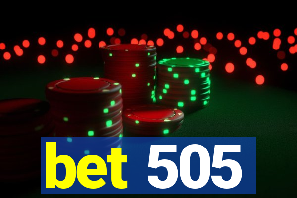 bet 505