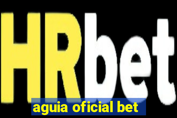 aguia oficial bet