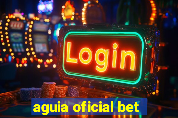 aguia oficial bet