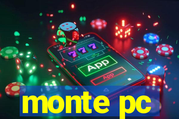 monte pc