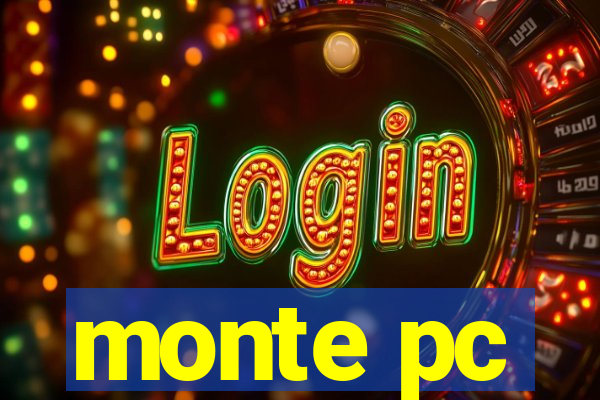 monte pc