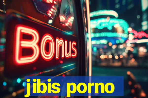 jibis porno