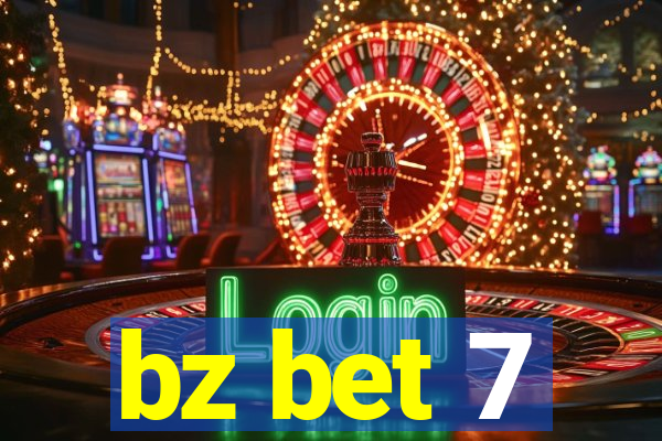 bz bet 7