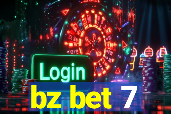 bz bet 7