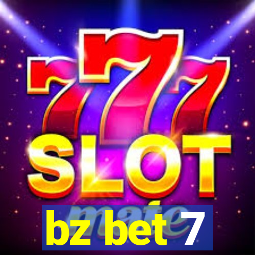 bz bet 7