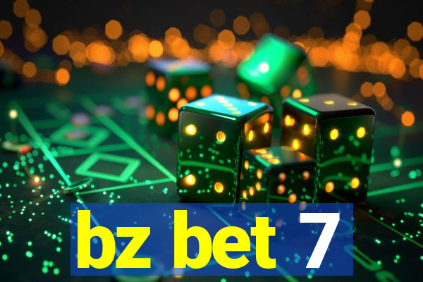 bz bet 7