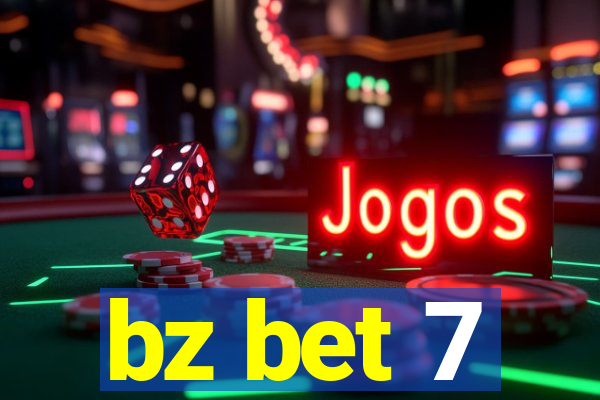 bz bet 7