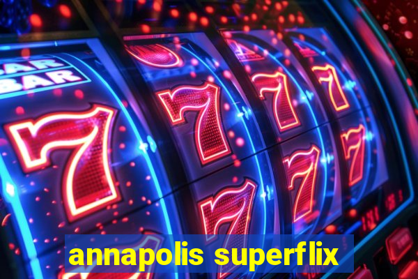 annapolis superflix