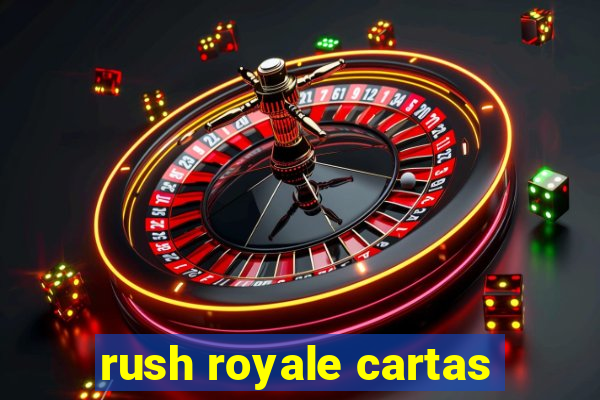 rush royale cartas