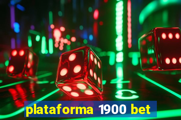 plataforma 1900 bet