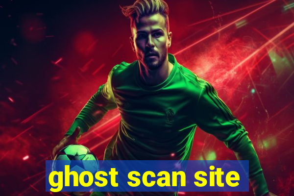 ghost scan site