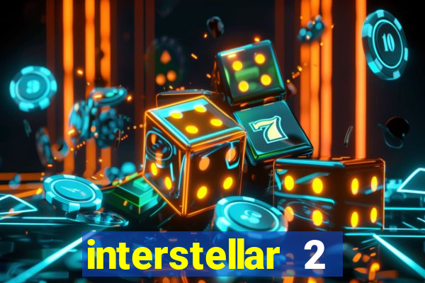 interstellar 2 operation terra 2040