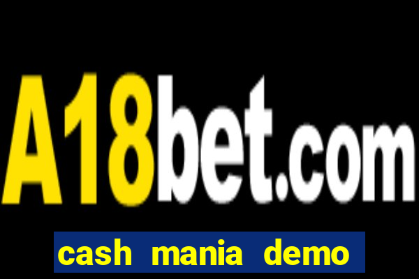 cash mania demo live bet