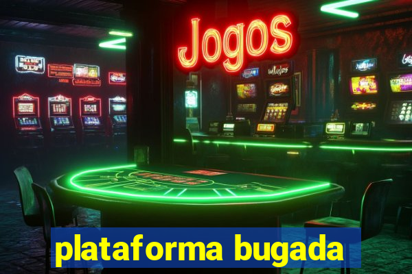 plataforma bugada