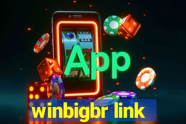 winbigbr link