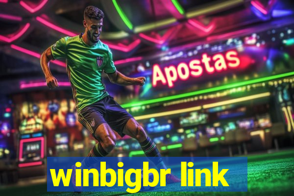 winbigbr link