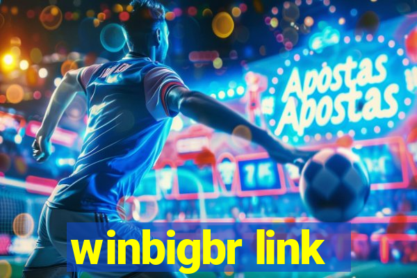 winbigbr link