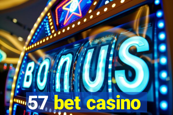 57 bet casino