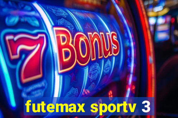 futemax sportv 3