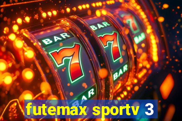 futemax sportv 3