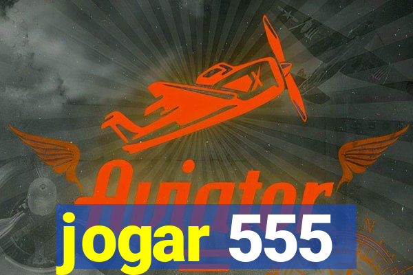 jogar 555