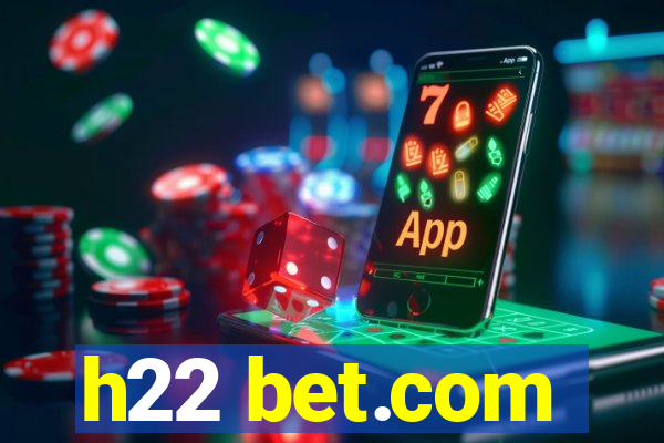 h22 bet.com