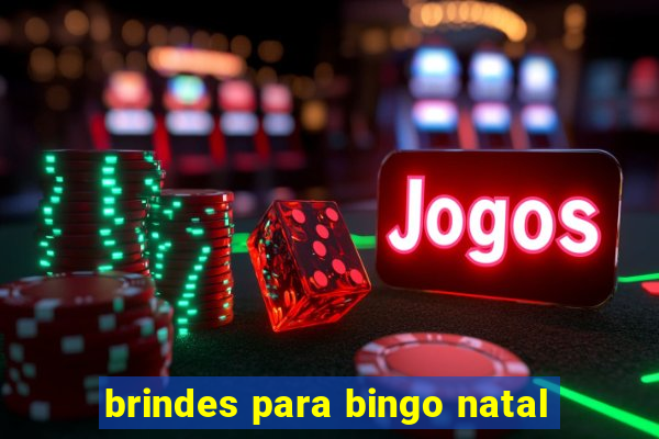 brindes para bingo natal