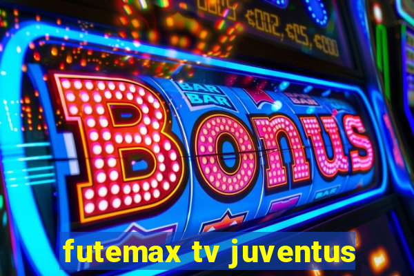 futemax tv juventus