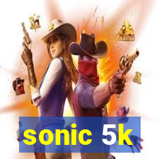 sonic 5k