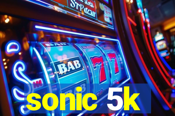 sonic 5k