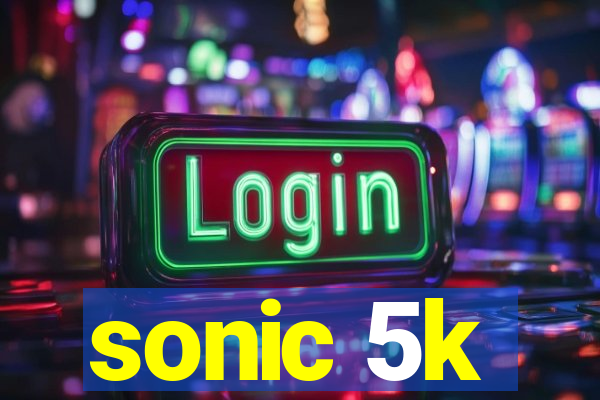 sonic 5k