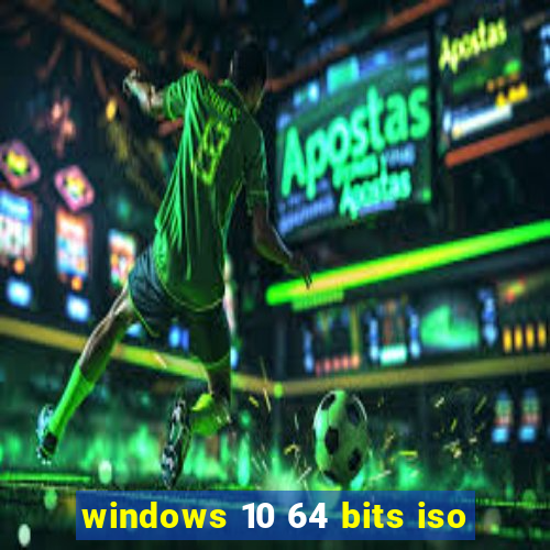 windows 10 64 bits iso