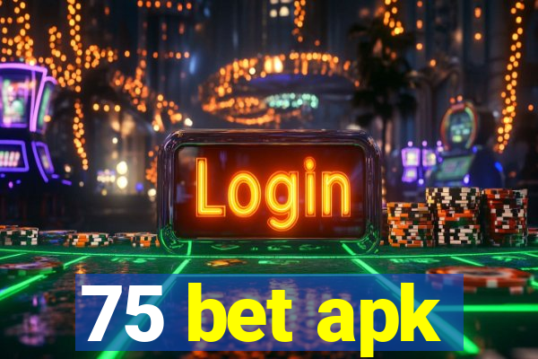 75 bet apk