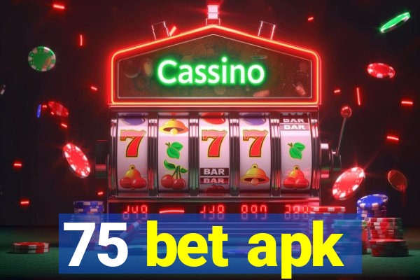 75 bet apk