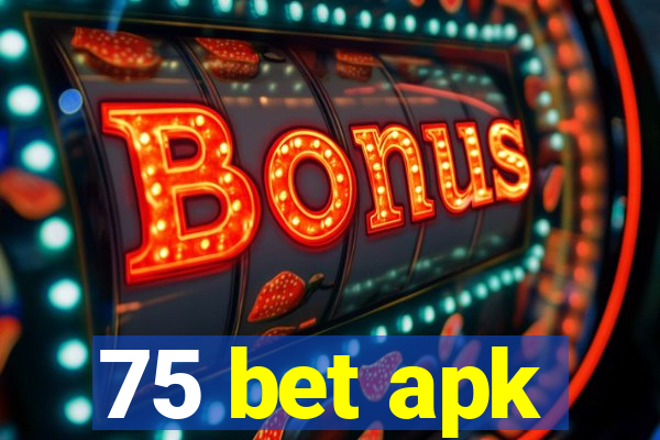 75 bet apk