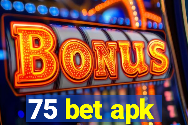 75 bet apk