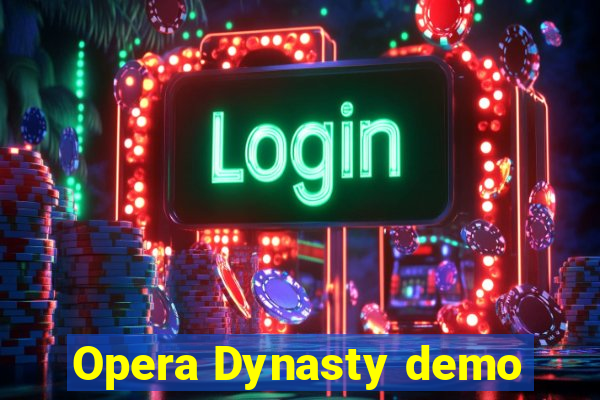 Opera Dynasty demo