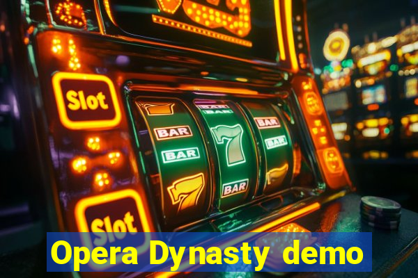 Opera Dynasty demo