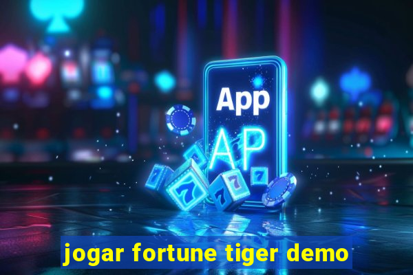 jogar fortune tiger demo